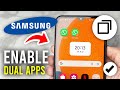 How To Enable Dual Apps On Samsung Phone - Full Guide
