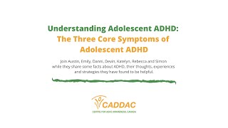 The Three Core Symptoms of Adolescent ADHD