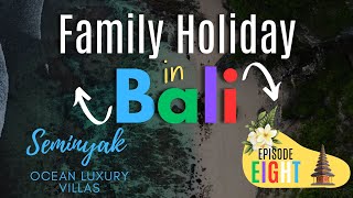 14 Days in Bali 2024 VLOG Episode EIGHT (Ocean Luxury Villas)