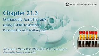 Chapter 21.3: Orthopedic Joint Therapy Using C-PRF Injections presented by A2 Privathospital