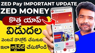 Zed Pay Zed Money New App Zbazaar Shop Earn Smile Released In Telugu | Zed Money New App Telugu