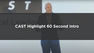 CAST Highlight - 60 Second Introduction