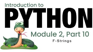 Python - Module 2 - F-Strings (Fall 2023)