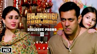 Pavan’s quest to take Munni home | Bajrangi Bhaijaan | Dialogue Promo 2 |Salman Khan, Kareena Kapoor