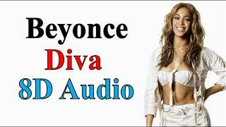 Beyoncé - Diva ( 8D Audio) I Am... Sasha Fierce (album)