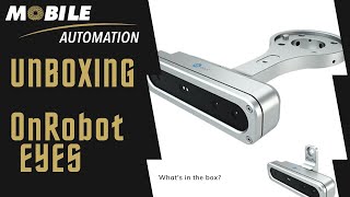 Unboxing OnRobot Eyes 2.5D Vision system