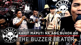 Kahit Maputi Na Ang Buhok Ko by The Buzzer Beaters | Rakista Live EP526