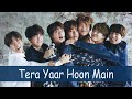BTS [Tera Yaar Hoon Main] FMV