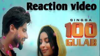 Reaction on 100 gulab|singga|nikkesha|new punjabi song 2021|