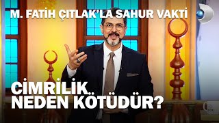 Cimrilik Neden Kötüdür? - M. Fatih Çıtlak'la Sahur Vakti