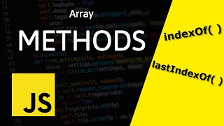 Basic Array Methods in JavaScript #3 - indexOf, lastIndexOf