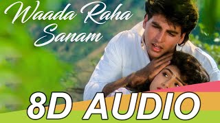 Waada Raha Sanam 8D Audio Song - Khiladi | Akshay Kumar & Ayesha Jhulka