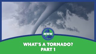 What's a Tornado? - Part 1