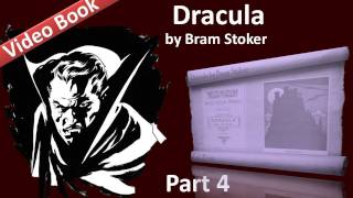 Part 4 - Dracula Audiobook by Bram Stoker (Chs 13-15)