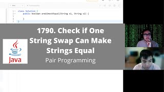 1790. Check if One String Swap Can Make Strings Equal - LeetCode Pair Programming in Java
