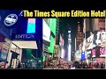 TIMES SQUARE EDITION HOTEL