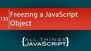 JavaScript Fundamentals: Freezing a JavaScript Object