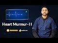 Heart Murmur -II | Internal Medicine Study | Clinical Education | V-Learning | sqadia.com