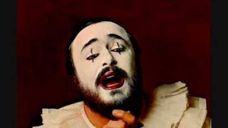 Luciano Pavarotti. I Pagliacci. R. Leoncavallo.