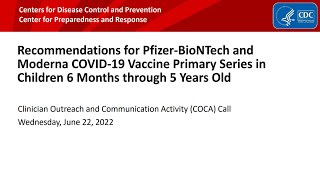 Recommendations for Pfizer-BioNTech and Moderna Children’s COVID-19 Vaccines