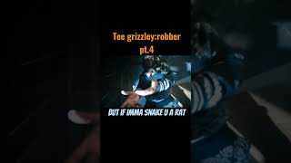 #teegrizzley :#robbery  pt.4 (with lyrics)