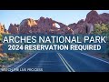 Entrance Reservation for Arches National Park 2024 | How to Get One!