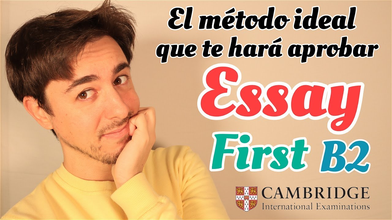 Cómo Escribir ESSAY B2 |WRITING| FIRST CERTIFICATE | CAMBRIDGE - YouTube