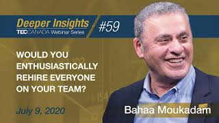 Would You Enthusiastically Rehire Everyone on Your Team - Bahaa Moukadam