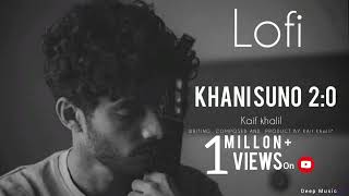 Kaifi Khalil - Kahani Suno 2.0 [Official Music Video] #song #sad #music    Lofi @deepmusic39