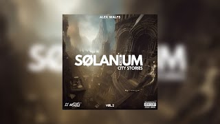 SOLANIUM city stories VOL.2 - by ALEX WALFS | Melodic Techno Set
