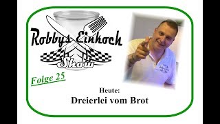 Brot Einkochen Robbys Einkoch Show XL Folge 25