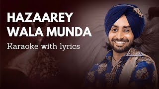 Hazaarey Wala Munda | Karaoke with lyrics | Punjabi Song | Satinder Sartaaj