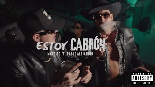 Estoy Cabron (Maldito ft. Pablo Alejandro)