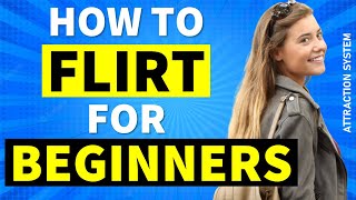 How To Flirt With a Girl (Flirting Tips For Beginners)