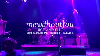 mewithoutYou - Nice And Blue (Live at White Oak Music Hall, Houston, TX)