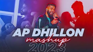 AP Dhillon Mashup 2023 | AP Dhillon New Song | Best Of AP Dhillon Songs 2023 | AP Dhillon All Songs
