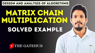 Matrix Chain Multiplication Example | Dynamic Programming || GATECSE || DAA