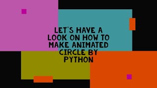Animated Circle By Python.