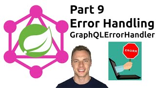 Spring Boot GraphQL Tutorial #9 - Exception Handling with GraphQLErrorHandler