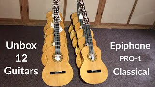 Unboxing 12 Guitars || Epiphone PRO-1 Spanish Classical