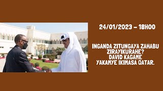 INGANDA ZITUNGAYA ZAHABU ZIRAYIKURAHE? DAVID KAGAME YAKAMYE IKIMASA QATAR.