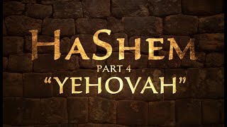 HaShem Part 4: Yehovah - 119 Ministries