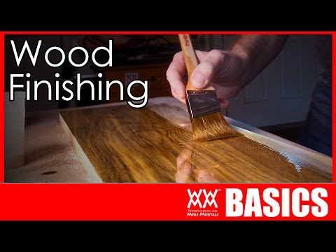 What Kind of Finish Should You Use? | WOOD FINISHING BASICS What Kind of Finish Should You Use? | WOOD FINISHING BASICS