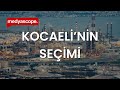 YEREL SEÇİM 2024: Kocaeli | AKP'nin kalesinde CHP'nin şansı var mı?