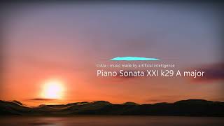 Piano Sonata XXI k29 A major