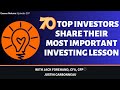 70 Experts Share the Most Important Lesson They Would Teach the Average Investor