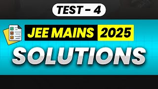 FT-04 JEE Mains 2025 Mock Test Solutions 🔥 | Complete Step-by-Step Answers \u0026 Expert Analysis