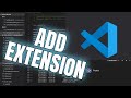 How to Add Extension in Visual Studio Code 2025?
