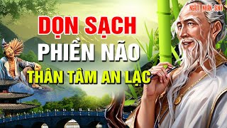 TRƯỚC KHI NGỦ LUYỆN TÂM - DỌN PHIỀN NÃO - HƯỞNG PHÚC TRỌN ĐỜI  | Ngẫm Nhân Sinh