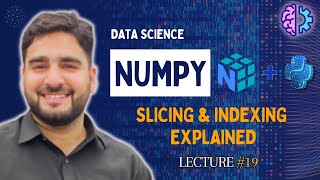 NumPy Slicing & Indexing Explained - Python Array Tutorial (Lecture #19)